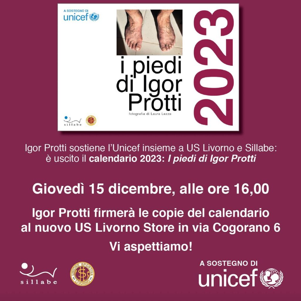Il calendario “2023: i piedi di Igor Protti” è in vendita all’Us Livorno Store. Il ricavato sarà devoluto all’Unicef